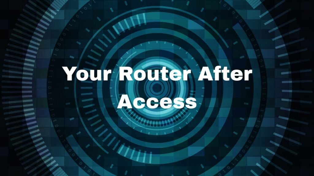 Securing Your Router After Access